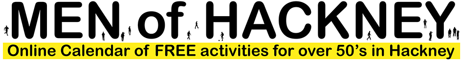 Men of Hackney online calendar of FREE activities for over 50s living in Hackney